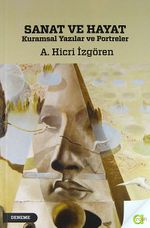 Sanat ve Hayat & Kuramsal Yazılar ve Portreler