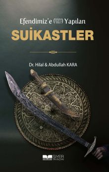 Efendimiz’e (Sav) Yapılan Suikastler