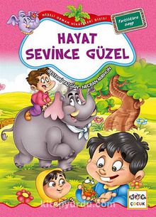 Hayat Sevince Güzel / Neşeli Orman Hikayeleri - Bestami Yazgan