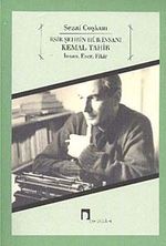 Esir Şehrin Hür İnsanı Kemal Tahir & İnsan, Eser, Fikir
