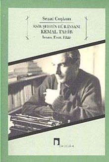 Esir Şehrin Hür İnsanı Kemal Tahir & İnsan, Eser, Fikir