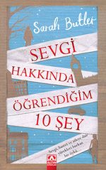 Sevgi Hakkında Öğrendiğim 10 Şey