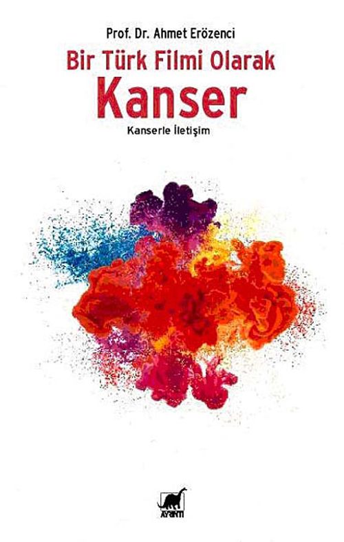 Bir Türk Filmi Olarak Kanser & Kanserle İletişim