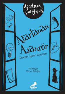 Atarlanan Asansör / Apartman Çocuğu 5