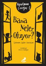 Bana Neler Oluyor? / Apartman Çocuğu 1