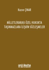 Milletlerarası Özel Hukukta Taşınmazlara İlişkin Sözleşmeler