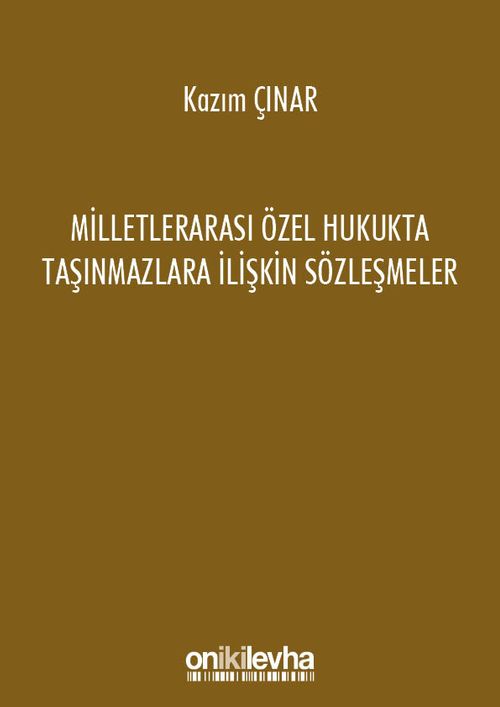 Milletlerarası Özel Hukukta Taşınmazlara İlişkin Sözleşmeler