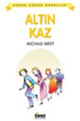 Altın Kaz / Dünya Çocuk Masalları