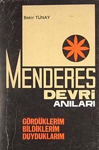 Menderes Devri Anıları & Gördüklerim Bildiklerim Duyduklarım 5-H-6          