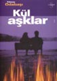 Kül Aşklar/Bütün Hikayeleri:1