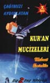 Çağımızı Aydınlatan Kur'an Mucizeleri