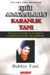 Işığı Arayanların Karanlık Yanı