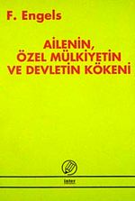 Ailenin Özel Mülkiyetin ve Devletin Kökeni