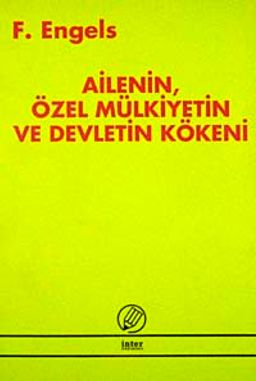Ailenin Özel Mülkiyetin ve Devletin Kökeni