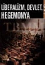 Liberalizm, Devlet, Hegemonya
