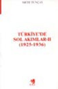 Türkiye'de Sol Akımları -II- (1925-1936)