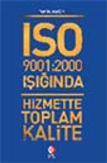 ISO 9001:2000 Işığında Hizmette Toplam Kalite