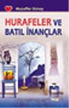 Hurafeler ve Batıl İnan&ccedil;lar