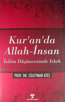 Kur'an'da Allah-İnsan & İslam Düşüncesinde Islah