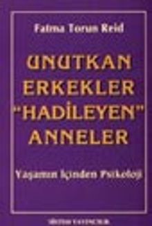 Unutkan Erkekler "Hadileyen" Anneler
