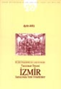 Bir Şehr-i Ruşenabad, Kar-ı Anka Bir Bender (Tanzimat Öncesi İzmir Sanatında Yeni Yönelimler) / 10-E-16