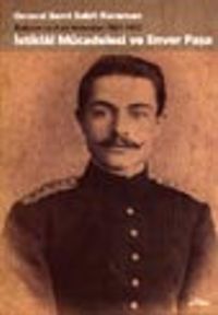 Trabzon ve Kars Hatıraları İstiklal Mücadelesi ve Enver Paşa