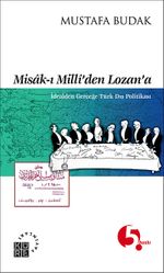Misak-ı Milli'den Lozan'a & İdealden Gerçeğe Türk Dış Politikası