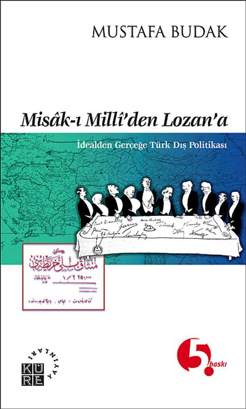 Misak-ı Milli'den Lozan'a & İdealden Gerçeğe Türk Dış Politikası