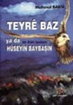 Teyrê Baz ya da Hüseyin Baybaşin