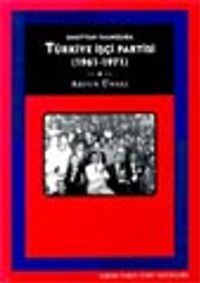 Umuttan Yalnızlığa Türkiye İşçi Partisi 1961 - 1971