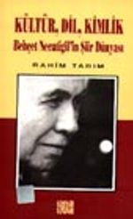Kültür, Dil, Kimlik, Behçet Necatigil'in Şiir Dünyası