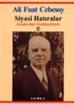Siyasi Hatıralar / Lozan'dan Cumhuriyete 2