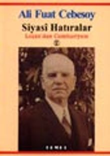 Siyasi Hatıralar / Lozan'dan Cumhuriyete 2