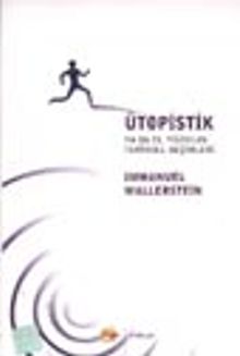 Ütopistik ya da 21. Yüzyılın Tarihsel Seçimleri / 12-C-49