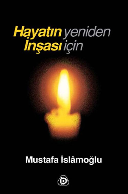 Hayatın Yeniden İnşası İçin