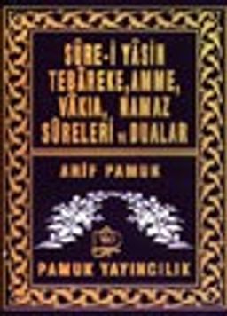 Sure-i Yasin (Cep Boy) Tebareke, Amme, Vakia, Namaz Sureleri ve Dualar