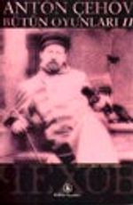Anton Çehov / Bütün Oyunları I