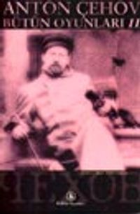 Anton Çehov / Bütün Oyunları I
