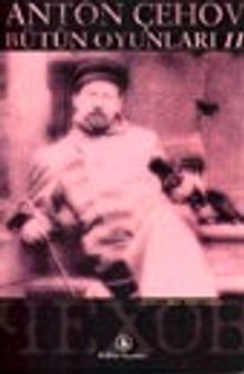 Anton Çehov / Bütün Oyunları I