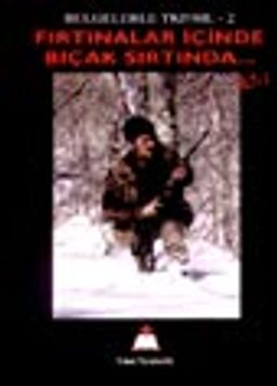 Fırtınalar İçinde Bıçak Sırtında / Cilt 1