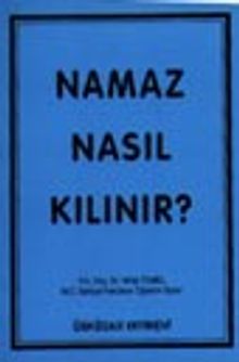 Namaz Nasıl Kılınır?