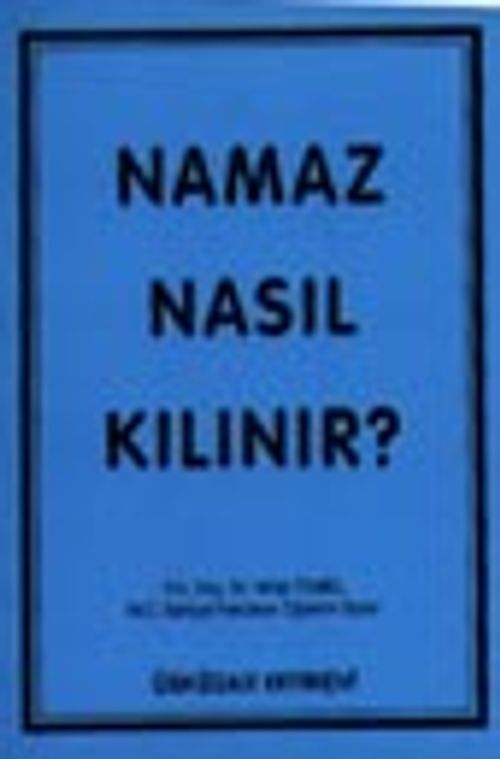 Namaz Nasıl Kılınır?