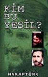 Kim Bu Yeşil?