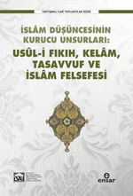 İslam Düşüncesinin Kurucu Unsurları:  Usul-i Fıkıh-Kelam-Tasavvuf-İslam Felsefesi