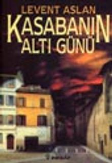 Kasabanın Altı Günü