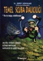 Temel Scuba Dalıcılığı Siz de Dalgıç Olabilirsiniz