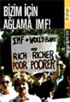 Bizim İ&ccedil;in Ağlama, IMF!