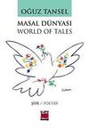 Masal D&uuml;nyası / World of Tales / Oğuz Tansel