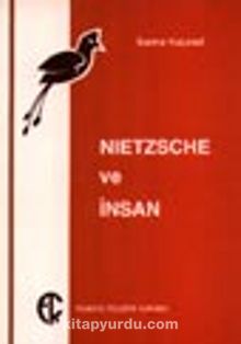 Nıetzsche ve İnsan - Ioanna Kuçuradi