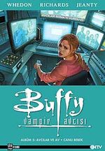 Buffy Vampir Avcısı Albüm -5 & Avcılar ve Av - Canlı Bebek